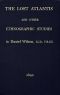 [Gutenberg 51881] • The Lost Atlantis and Other Ethnographic Studies